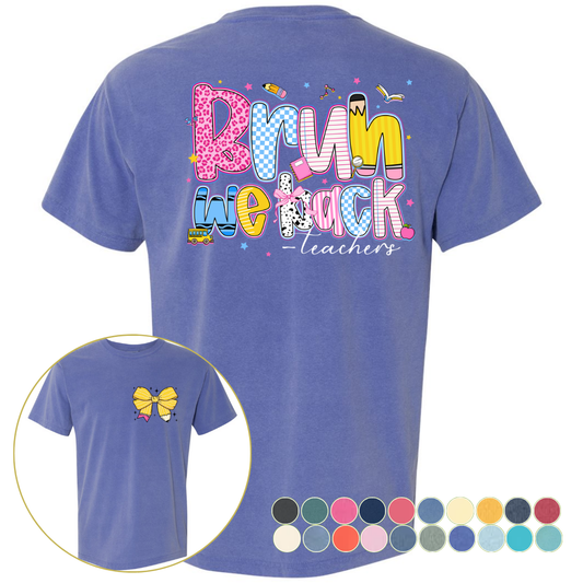 Bruh We Back Front and Back - Comfort Colors Bruh We Back Front and Back