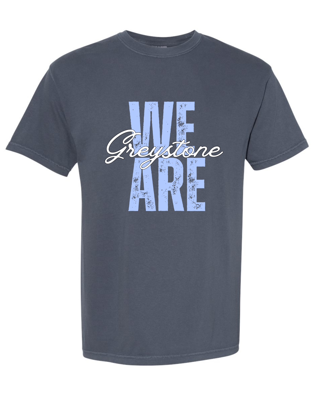 We Are Greystone - Comfort Colors