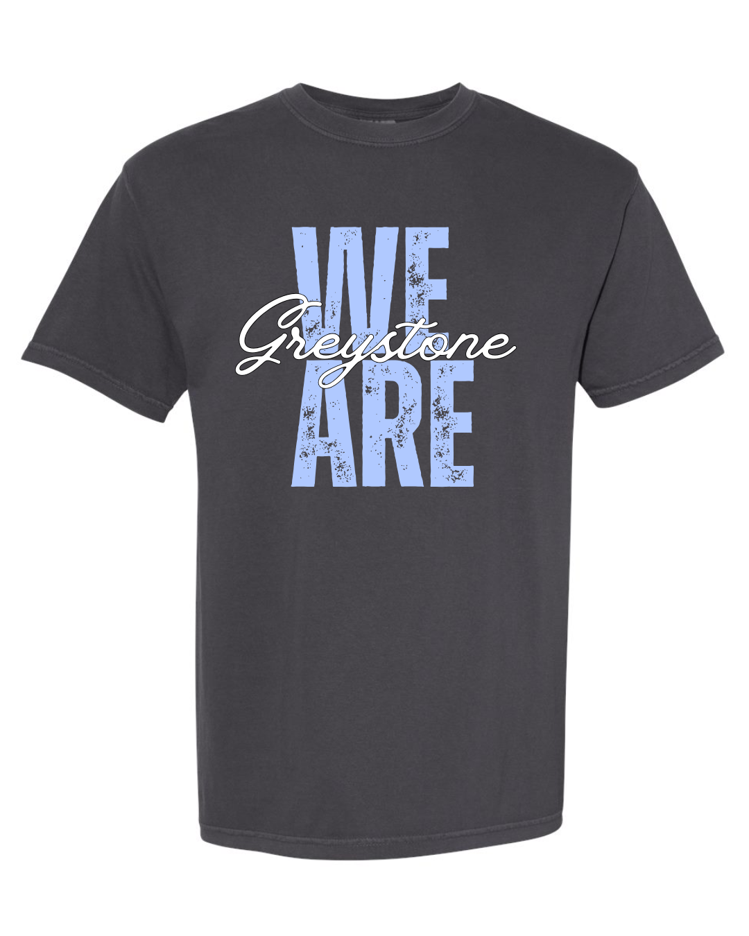 We Are Greystone - Comfort Colors
