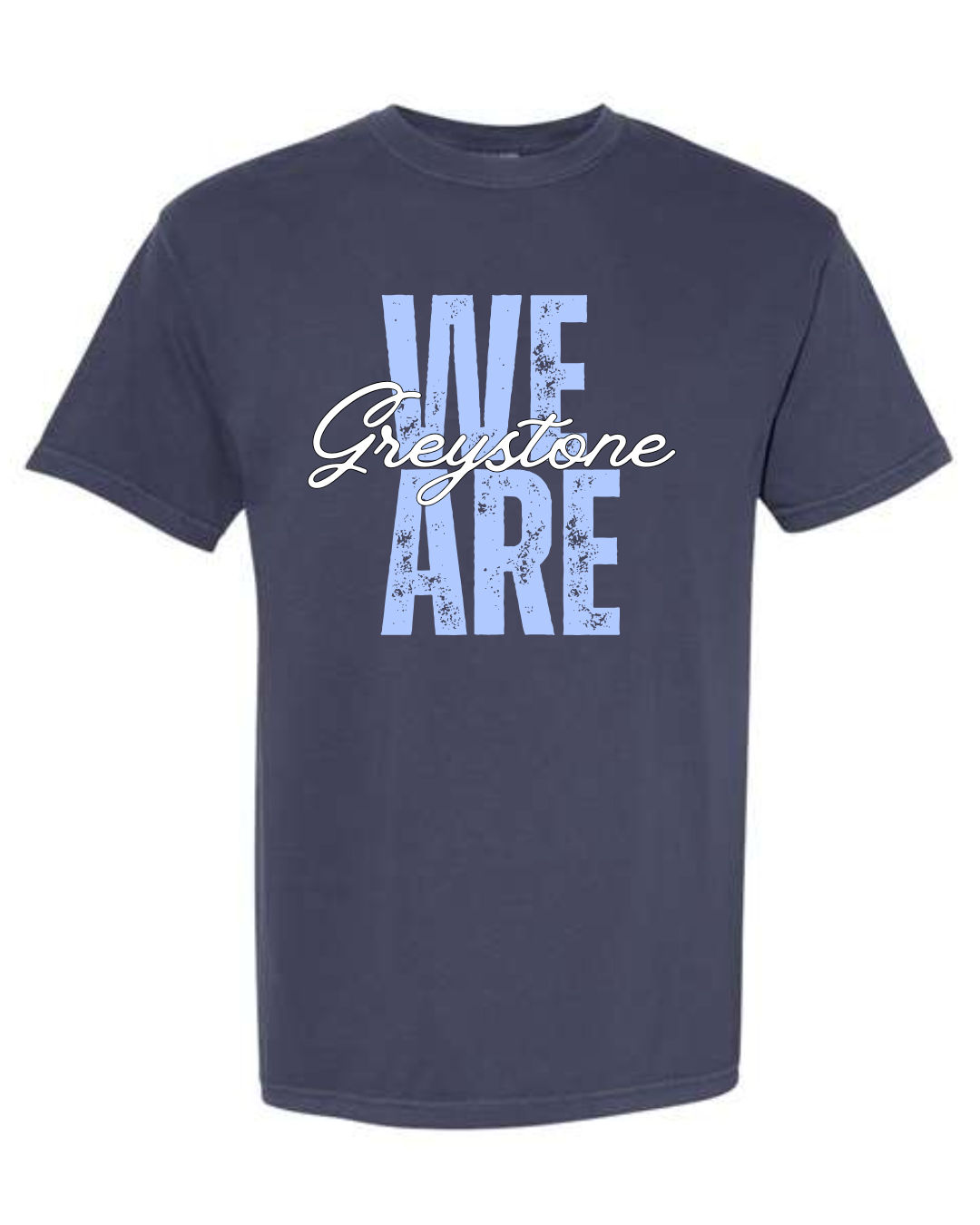 We Are Greystone - Comfort Colors